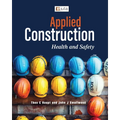 Applied Construction Health and Safety 1e