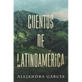 Cuentos de Latinoamérica: Kurzgeschichten aus Lateinamerika in einfachem Spanisch