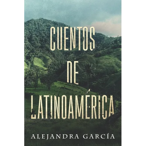 Cuentos de Latinoamérica: Kurzgeschichten aus Lateinamerika in einfachem Spanisch