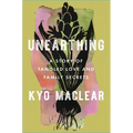 Unearthing: A Story of Tangled Love and Family Secrets