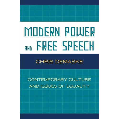 Modern Power and Free Speech: Contemporary Culture and Issues of Equality