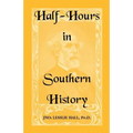 Half-Hours in Southern History