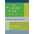 Social Work and Service Learning: Partnerships for Social Justice
