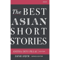 The Best Asian Short Stories 2023