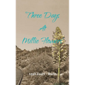 Three Days at Millie Flowers'