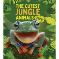 The Cutest Jungle Animals Ever