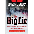 The Big Lie: Exposing the Nazi Roots of the American Left