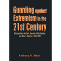 Guarding Against Extremism in the 21St Century: A Lesson from the Past. German Public Opinion and Hitler's Policies, 1933-1939