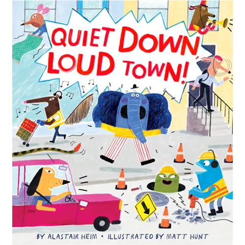 Quiet Down, Loud Town!