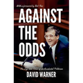 Against the Odds: The Life and Times of an Accidental Politician