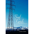 Soul of the Grid: A Cultural Biography of the California Independent System Operator