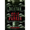 The Many Deaths of Cole Parker