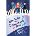 How to Write the Soundtrack to Your Life