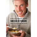 40 Ricette Da Considerare Dopo Aver Smesso Di Fumare: Controlla Le Voglie Con Un Corretta Alimentazione E Una Dieta Sana