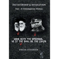 Dictatorship and Revolution: Iran - A Contemporary History