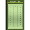 Football 2 in 1 Tacticboard and Training Workbook: Tactics/strategies/drills for trainer/coaches, notebook, training, exercise, exercises, drills, pra