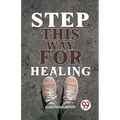 Step This Way For Healing