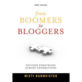 From Boomers to Bloggers: Success Strategies Across Generations