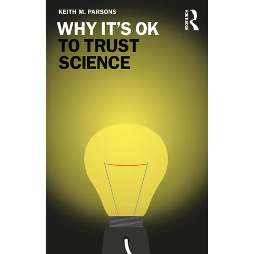 Why It's Ok to Trust Science