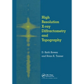 High Resolution X-Ray Diffractometry And Topography