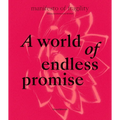 A World of Endless Promise: Manifesto of Fragility