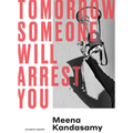 Tomorrow Someone Will Arrest You