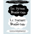 The Picture of Dorian Gray - Le Portrait de Dorian Gray: A French to English Bilingual Book With French to English Dictionary