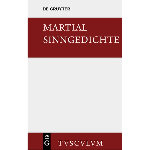 Sinngedichte: Urtext Und Übertragung. Ausgewählt Und Zum Teil Neu Verdeutscht