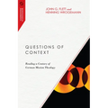 Questions of Context: Reading a Century of German Mission Theology