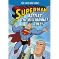 Superman Battles the Billionaire Bully