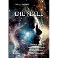 Die Seele: Wesen und Ausdrucksform in menschlichen Verkörperungen