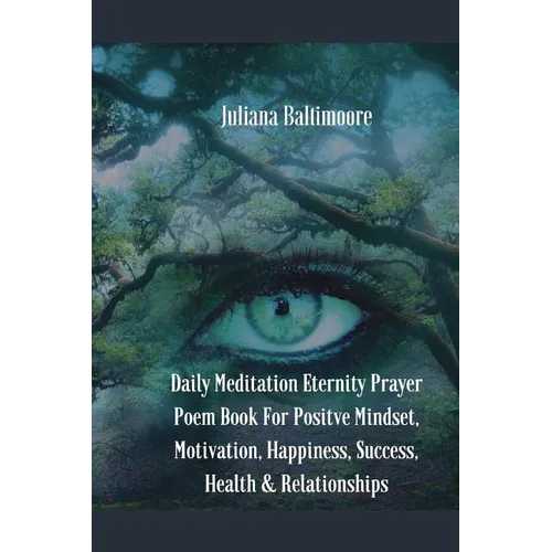 Daily Meditation Eternity Prayer Poem Book For Positve Mindset, Motivation, Happiness, Success, Health & Relationships