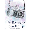 The Things We Don't Say
