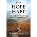 From Hope to Habit: Science-Based Solutions to Live Your Best Intentions