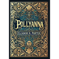 Pollyanna (Collector's Edition) (Laminated Hardback with Jacket)