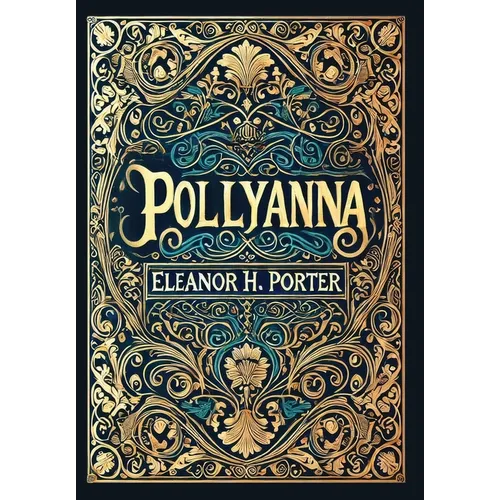Pollyanna (Collector's Edition) (Laminated Hardback with Jacket)