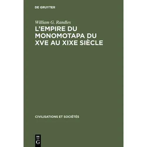 L'Empire Du Monomotapa Du Xve Au XIXe Siècle