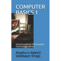 Computer Basics 1: Introduction to Information Technology Series