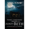 There's Something Wrong with Aunty Beth