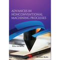 Advances in Nonconventional Machining Processes