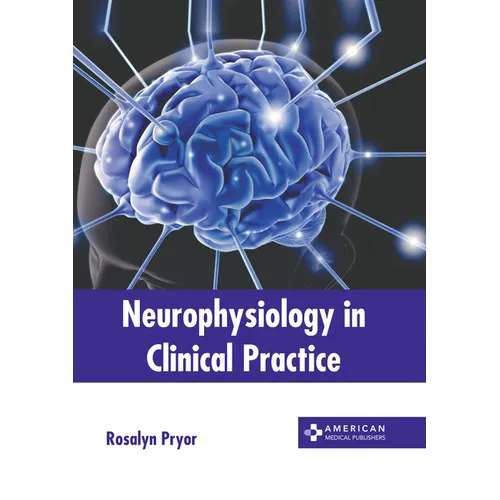 Neurophysiology in Clinical Practice