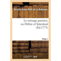 Le Ménage Parisien, Ou Déliée Et Sotentout. Partie 1