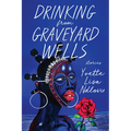 Drinking from Graveyard Wells: Stories