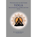 Psychologie du Quotidien Yoga Holistique et la Realization de Soi