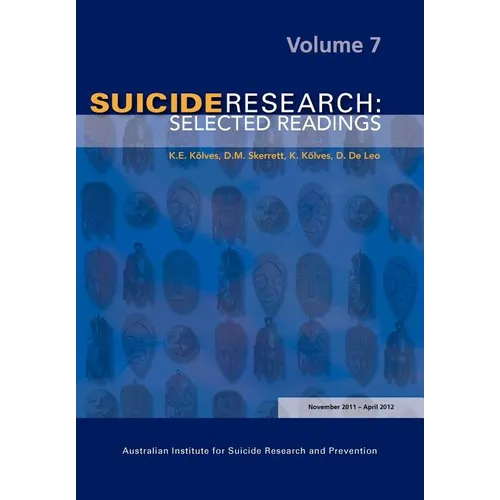 Suicide Research: Selected Readings Volume 7