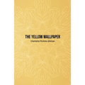 The Yellow Wallpaper