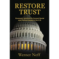 Restore Trust: Economic Solutions to Current Social and Political Issues in the U.S.