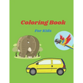 Coloring Book For Kids: Coloring Books Animal And Cars And Flowers
