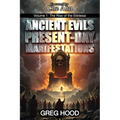 Ancient Evils, Present-Day Manifestations Volume 1: The Rise of the Ekklesia