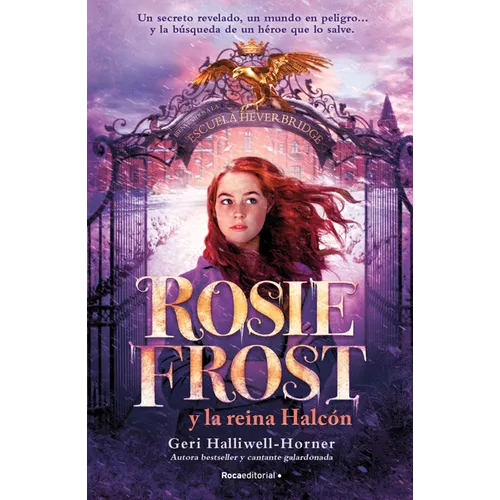 Rosie Frost Y La Reina Halcón / Rosie Frost and the Falcon Queen